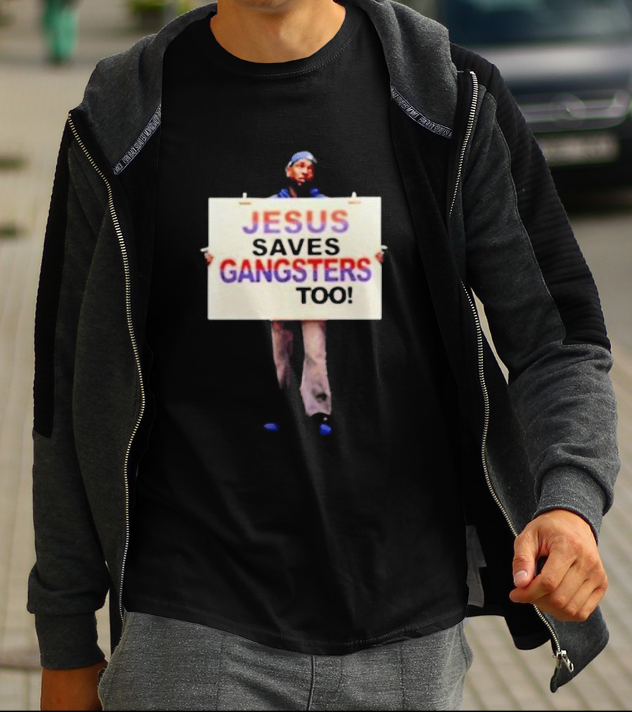 Kendrick Lamar Jesus Saves Gangsters Too Meme Sign Message T-Shirt