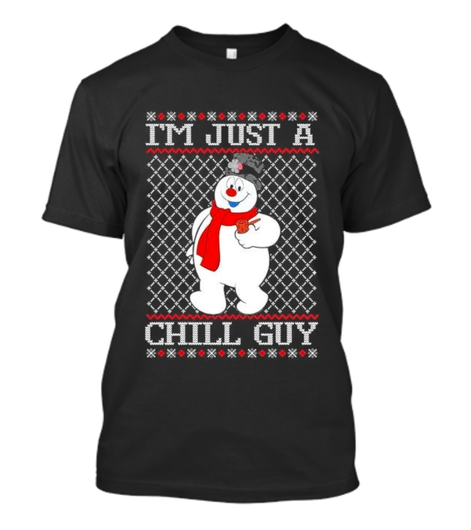 I'm Just A Chill Guy Snowman Ugly Christmas T-Shirt