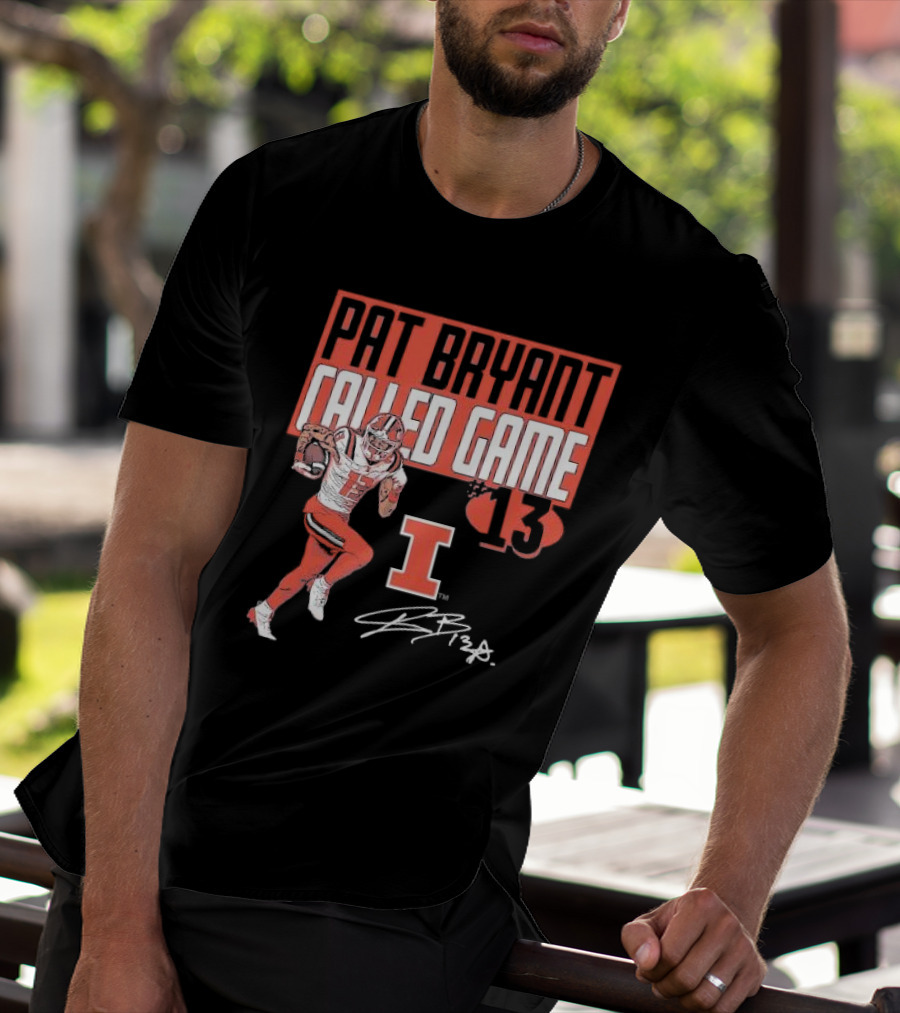 Pat Bryant Called Game 13 Illinois Football Player No. 13 Signature T-Shirt
