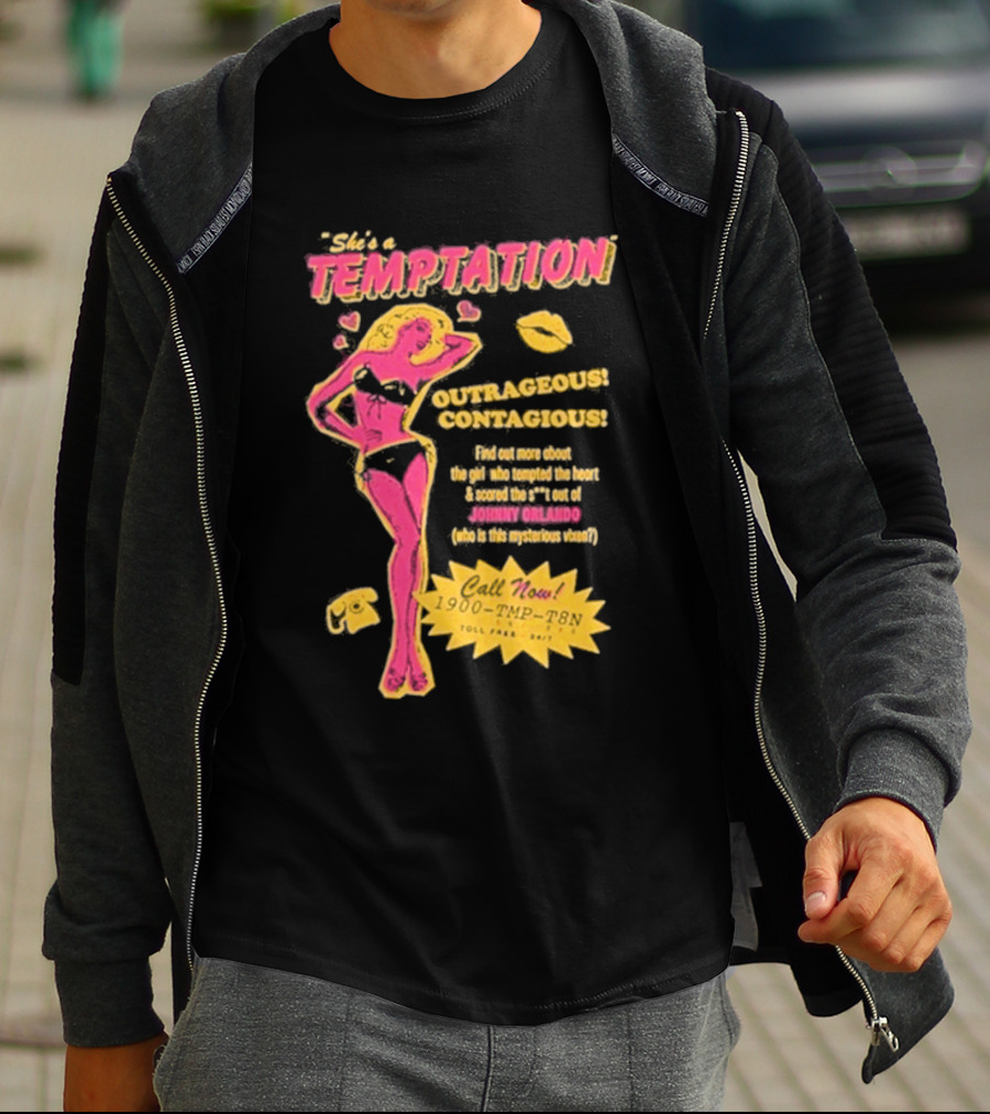She's A Temptation Outrageous Contagious Call Now 1-900-TMP-T8N T-Shirt