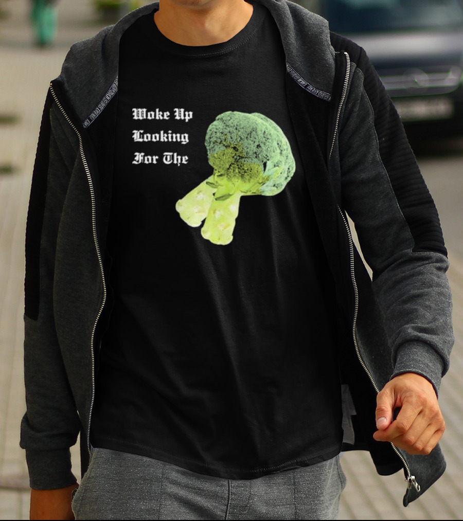Woke Up Looking For The Broccoli T-Shirt
