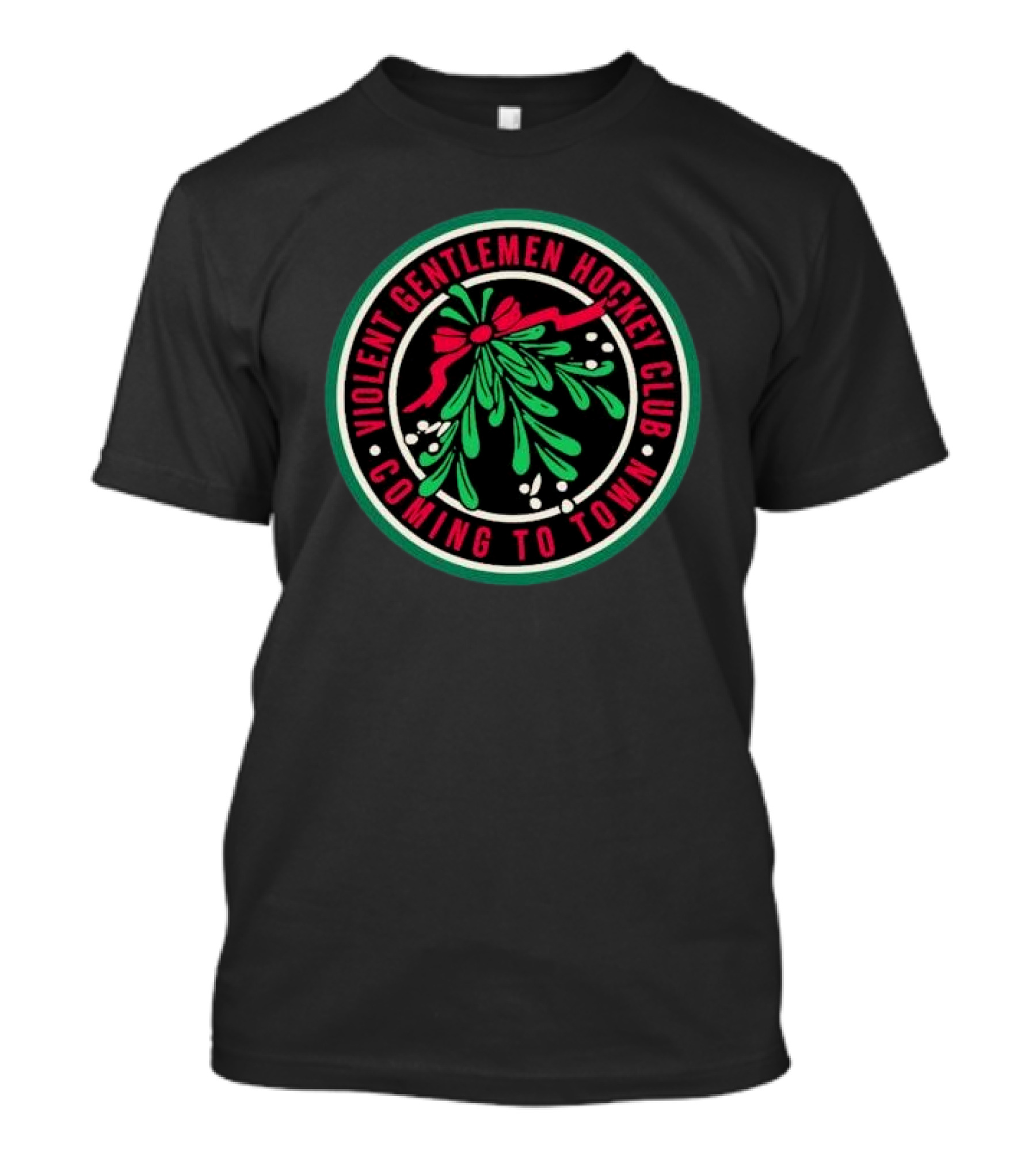 Violent Gentlemen Hockey Club Mistletoe Coming To Town T-Shirt