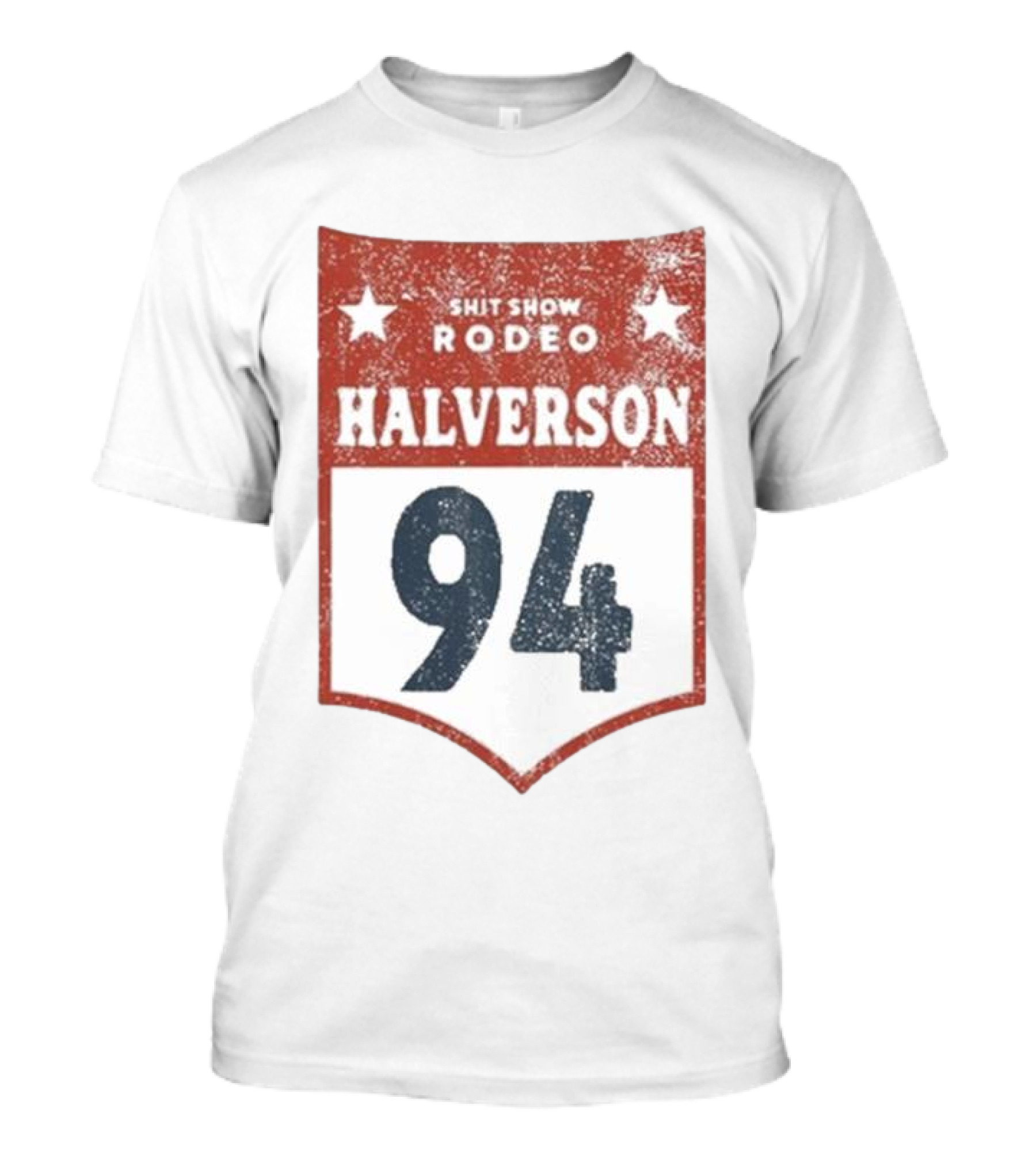 Shit Show Rodeo Halverson 94 T-Shirt