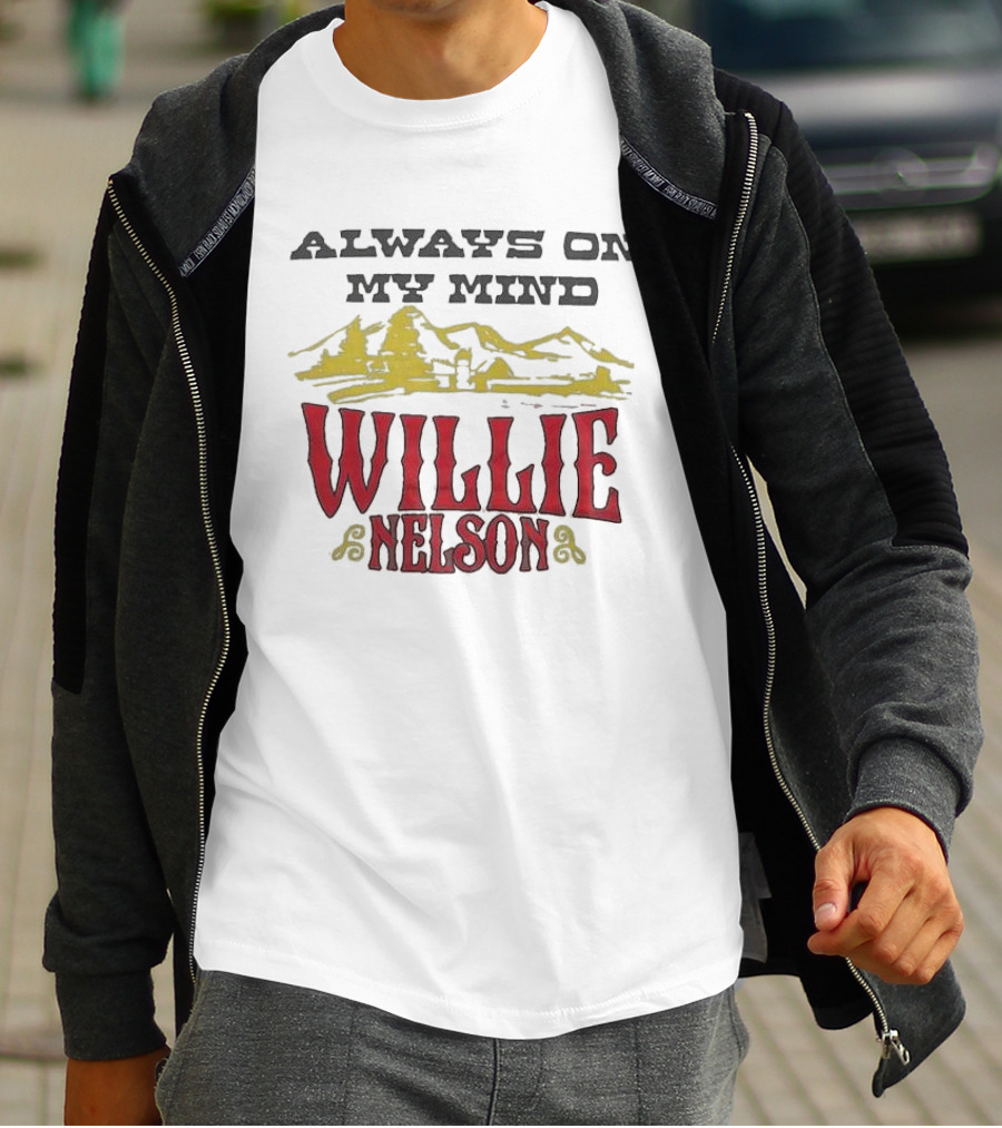 ALWAYS ON MY MIND WILLIE NELSON MOUNTAIN LANDSCAPE T-Shirt