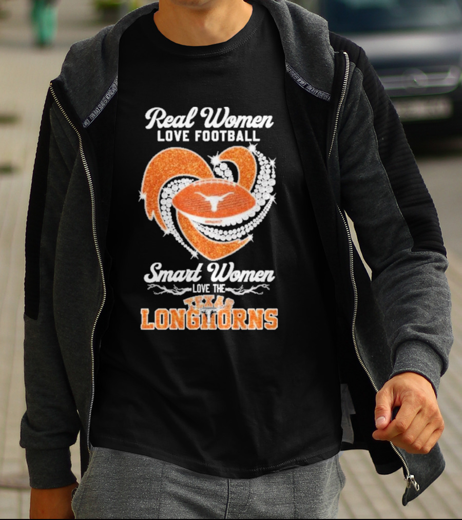 Real Women Love Football Smart Women Love The Texas Longhorns With Heart And Football T-Shirt