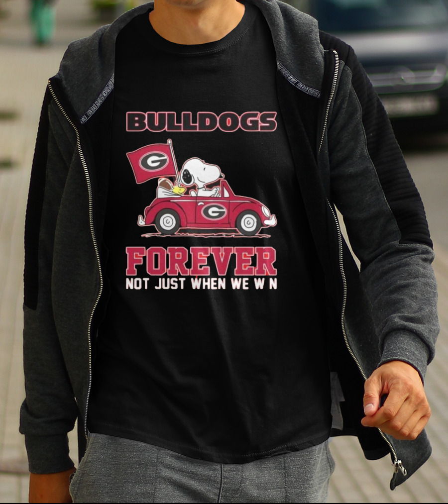 BULLDOGS FOREVER NOT JUST WHEN WE WIN T-Shirt