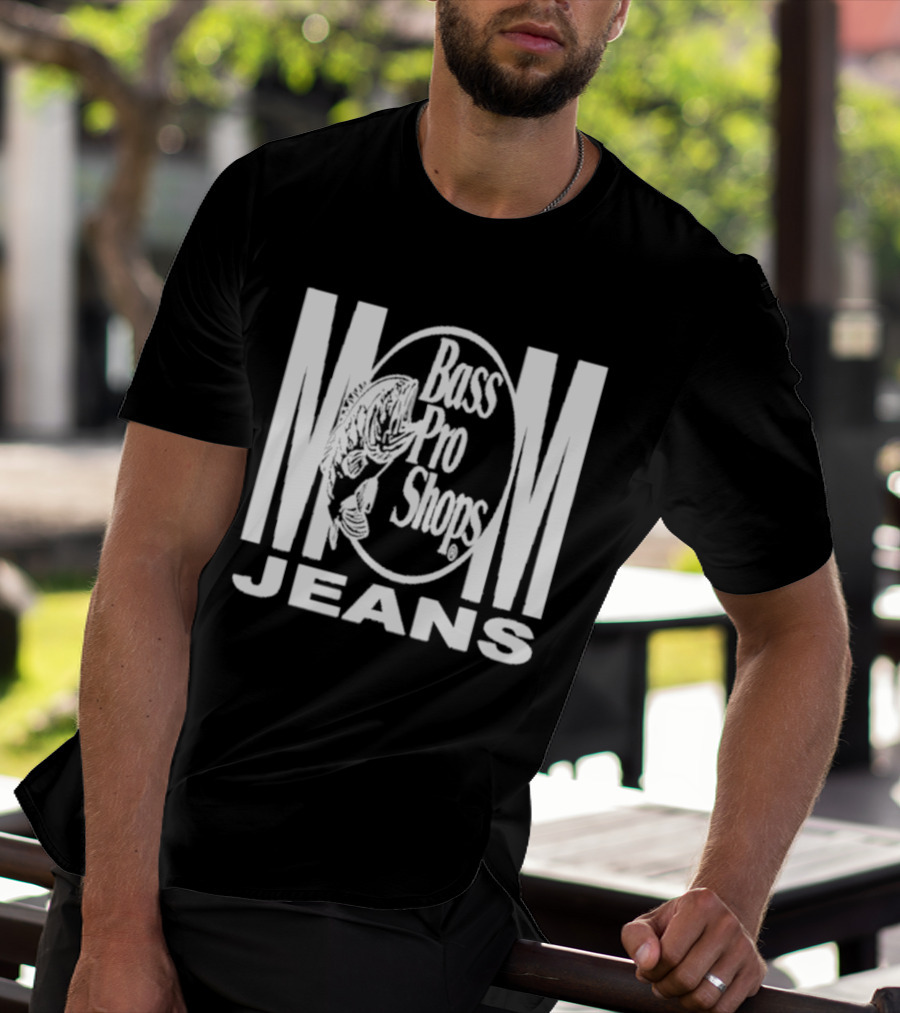 Mom Jeans Bass Pro Shops T-Shirt
