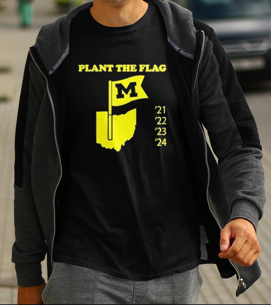 Plant The Flag Michigan M Rivalry 21 22 23 24 T-Shirt