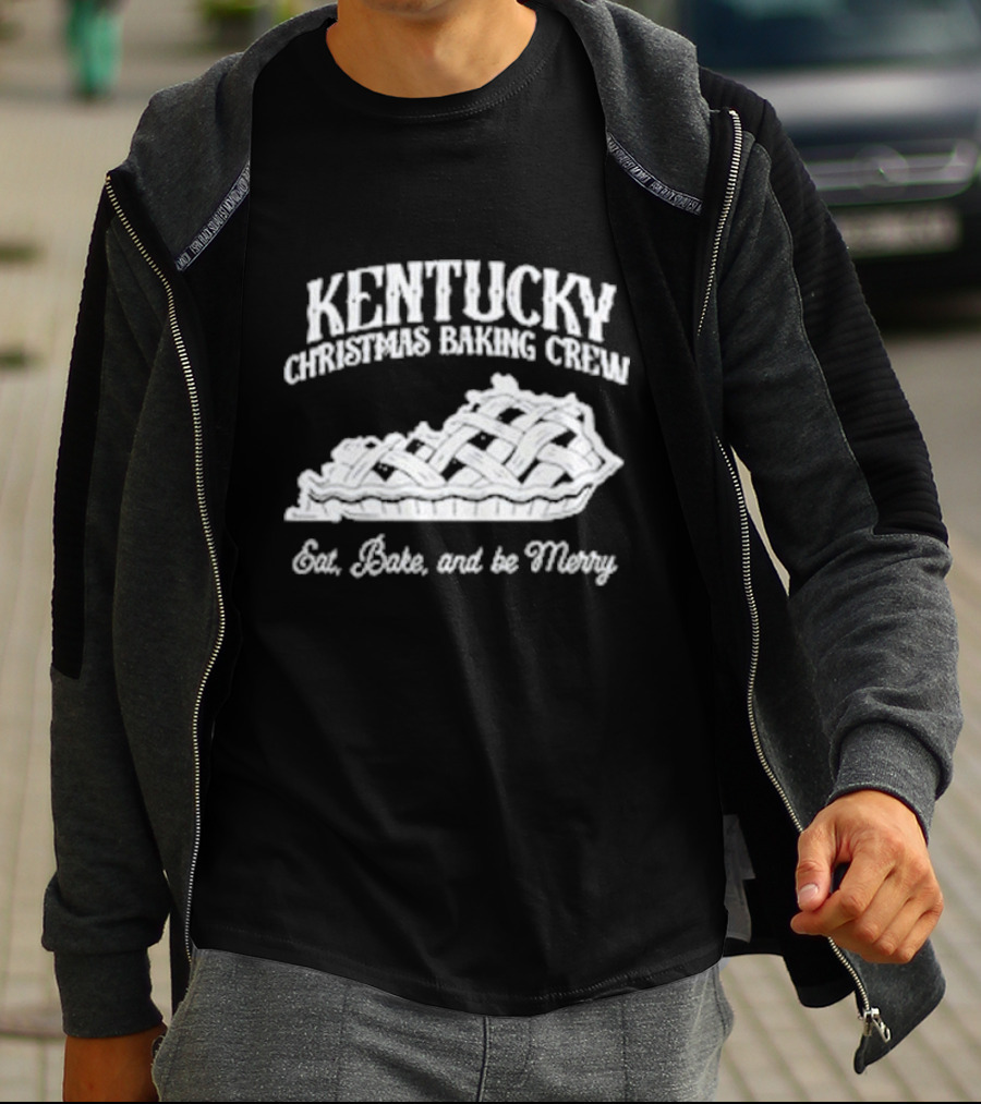 Kentucky Christmas Baking Crew Eat Bake And Be Merry Pie T-Shirt