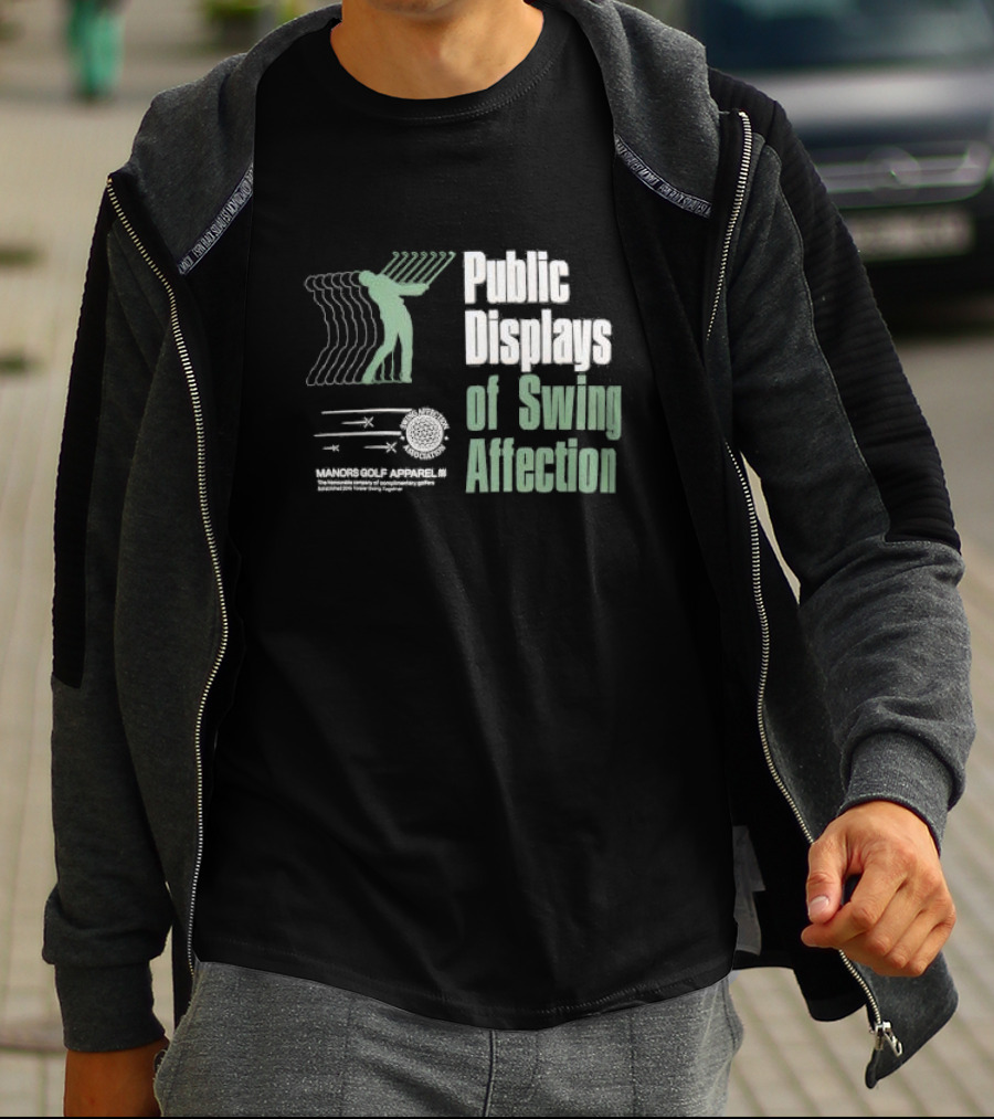 Public Displays Of Swing Affection Manors Golf Apparel Association T-Shirt