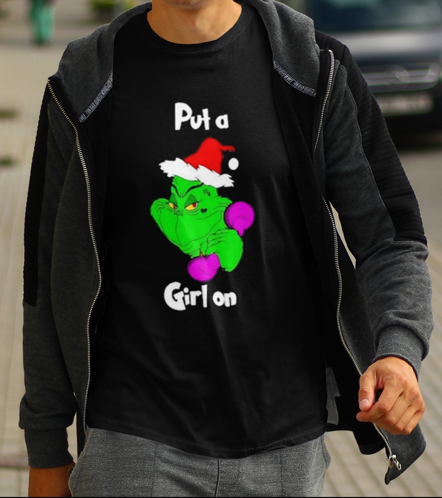 Grinch Boxing Santa Hat Put A Girl On Christmas T-Shirt