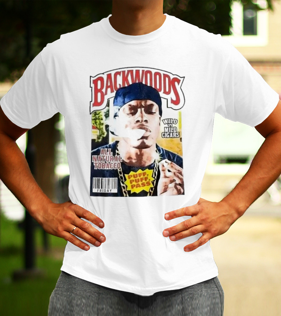Backwoods All Natural Tobacco Wild N Mild Cigars Puff Puff Pass Friday T-Shirt