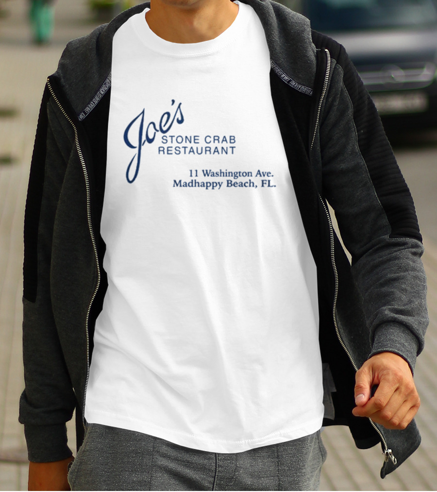 Joe's Stone Crab Restaurant 11 Washington Ave Madhappy Beach FL T-Shirt