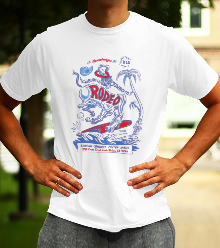 Cowabunga Surfing Cowboys Rodeo Malibu Free Event Surfing Cowboys Center Arena 3844 Cross Creek Road CA 90265 T-Shirt