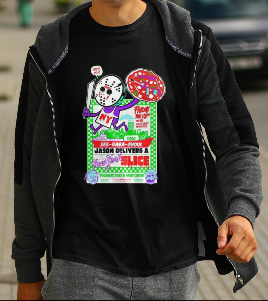 Friday The 13th Jason Delivers New York Slice Mamma Mia Horror Pizza Manhattan T-Shirt
