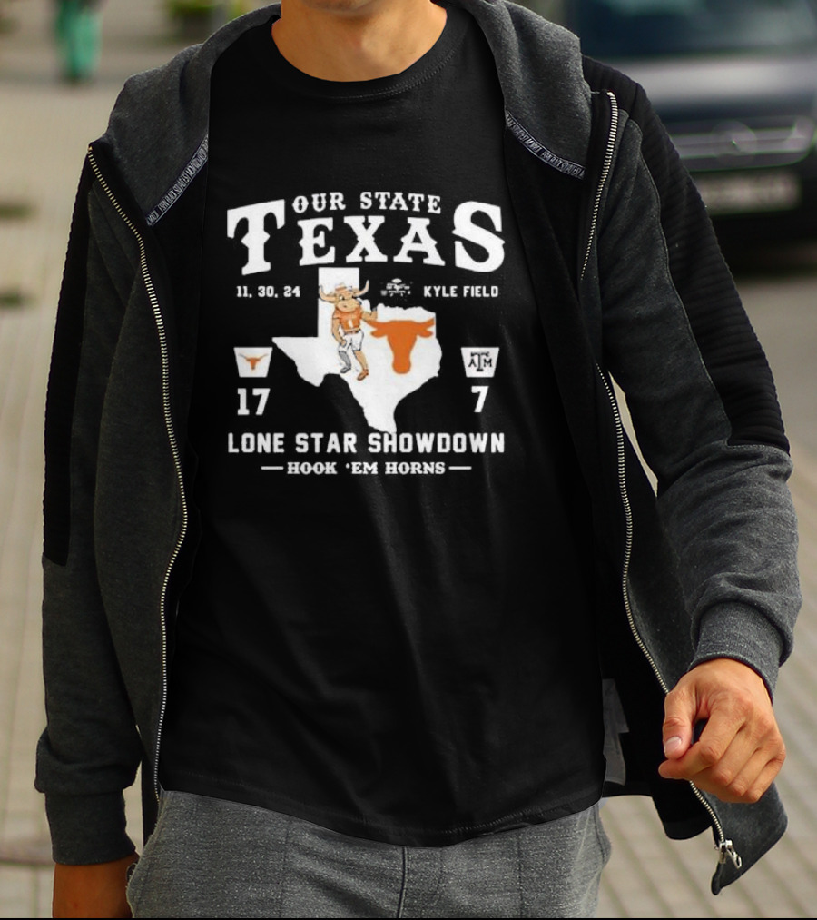OUR STATE TEXAS LONE STAR SHOWDOWN 11 30 24 KYLE FIELD HOOK 'EM HORNS 17 7 T-Shirt