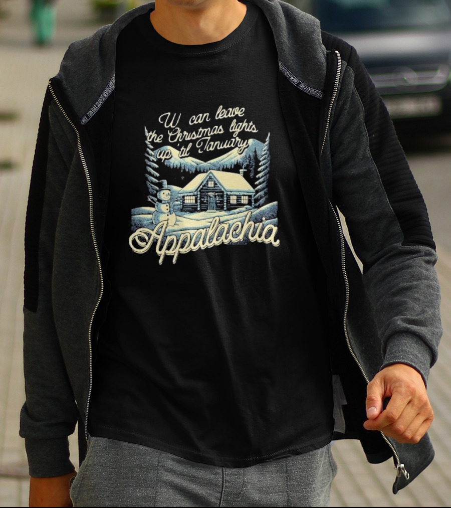 We Can Leave The Christmas Lights Up Til January Appalachia Snowy Cabin And Snowman Scene T-Shirt