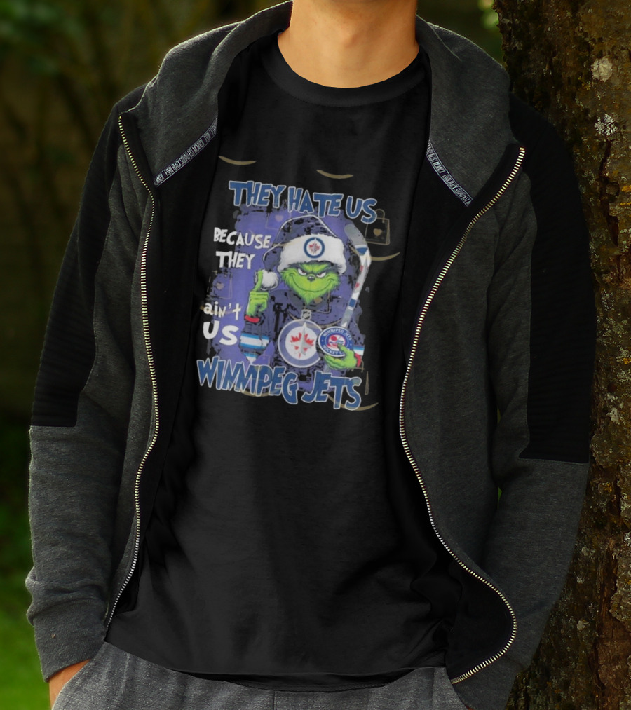They Hate Us Because They Ain’t Us Winnipeg Jets Grinch Hockey Fan T-Shirt