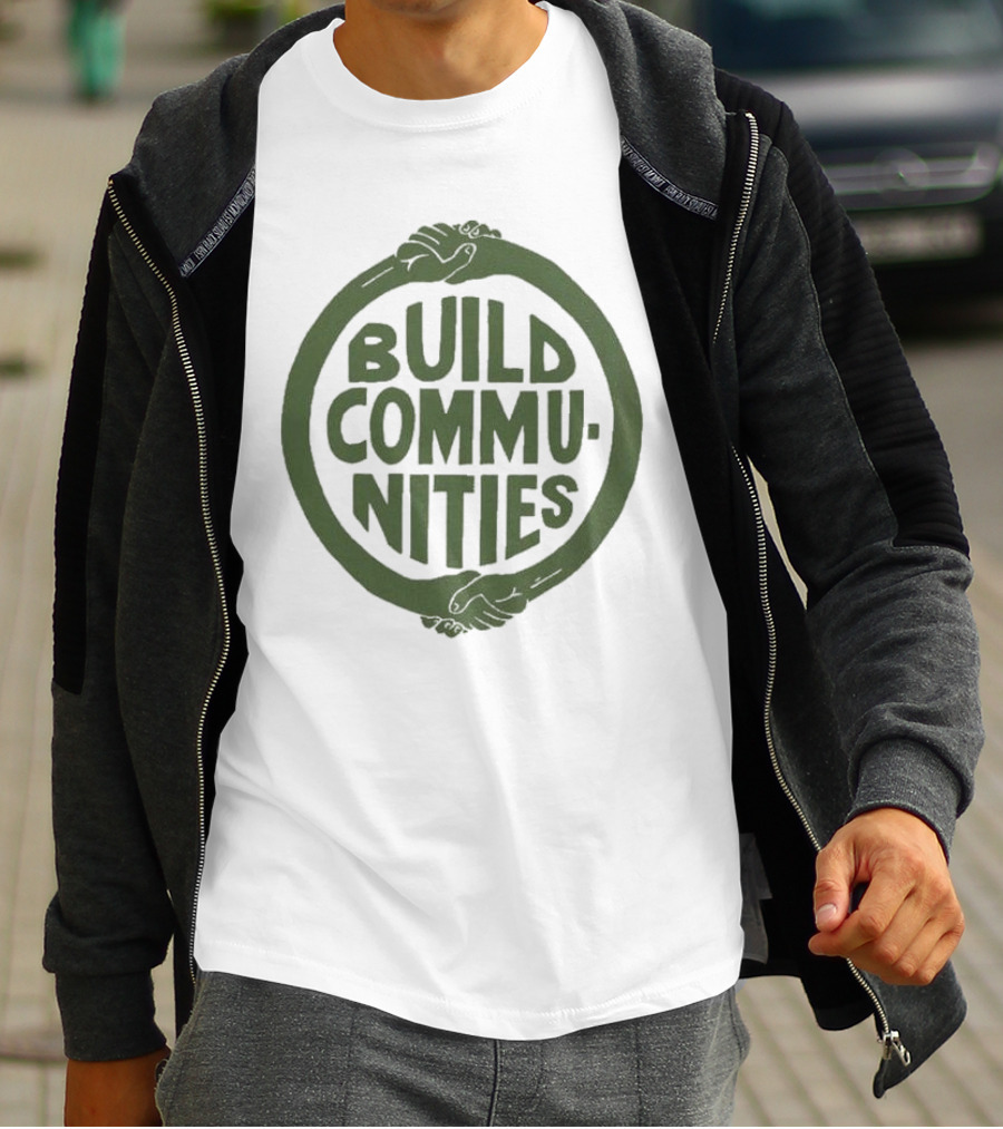 Build Communities Unity Circle Hand T-Shirt