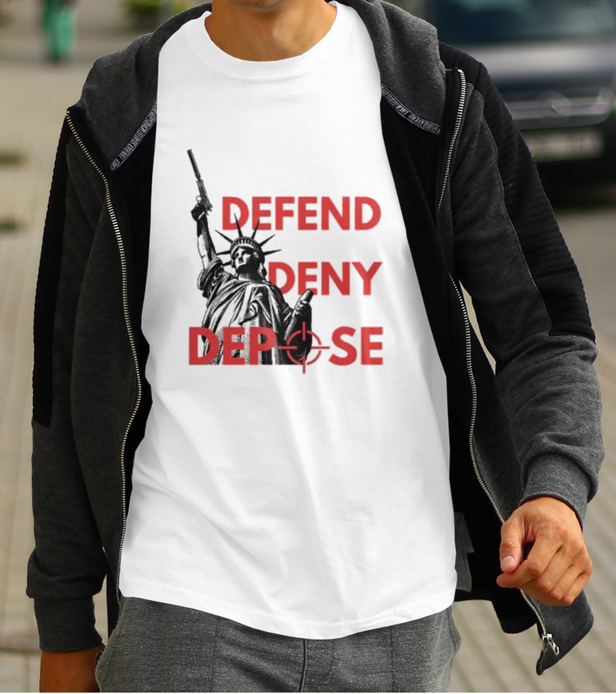 Defend Deny Depose Statue Of Liberty Gun Image T-Shirt
