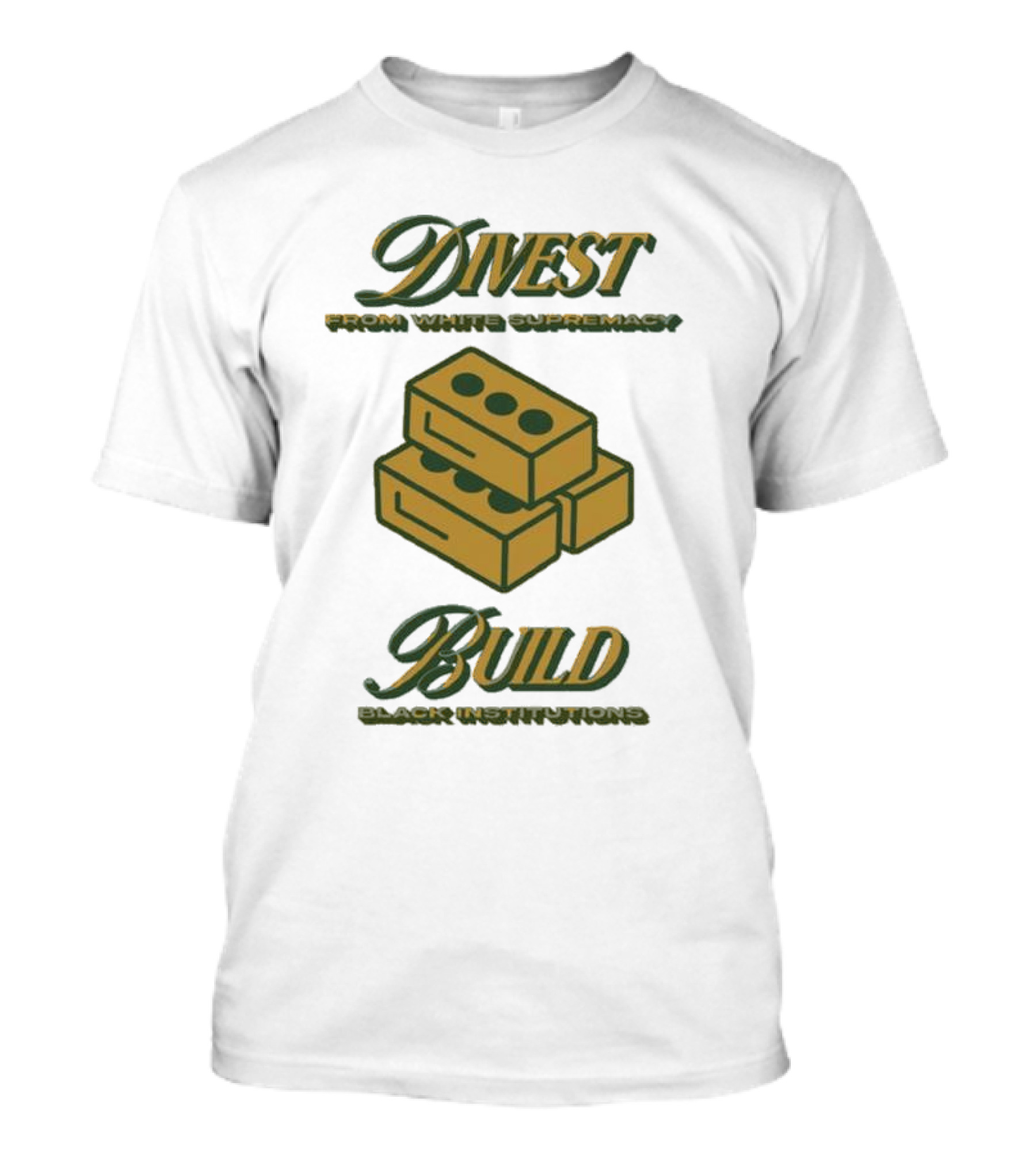 Divest From White Supremacy Build Black Institutions T-Shirt