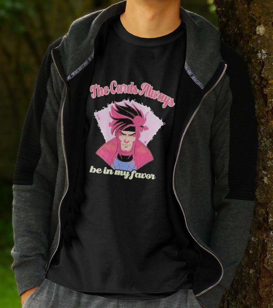 The Cards Always Be In My Favor Gambit Inspired T-Shirt