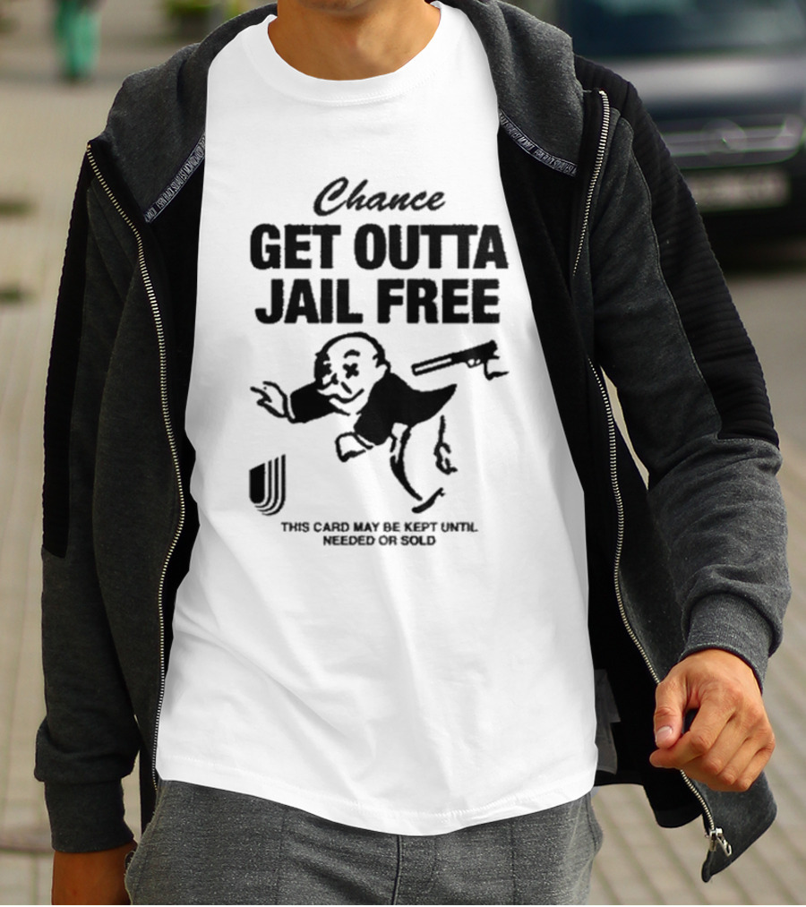 Chance Get Outta Jail Free This Card May Be Kept Until Needed Or Sold Monopoly Man Running T-Shirt
