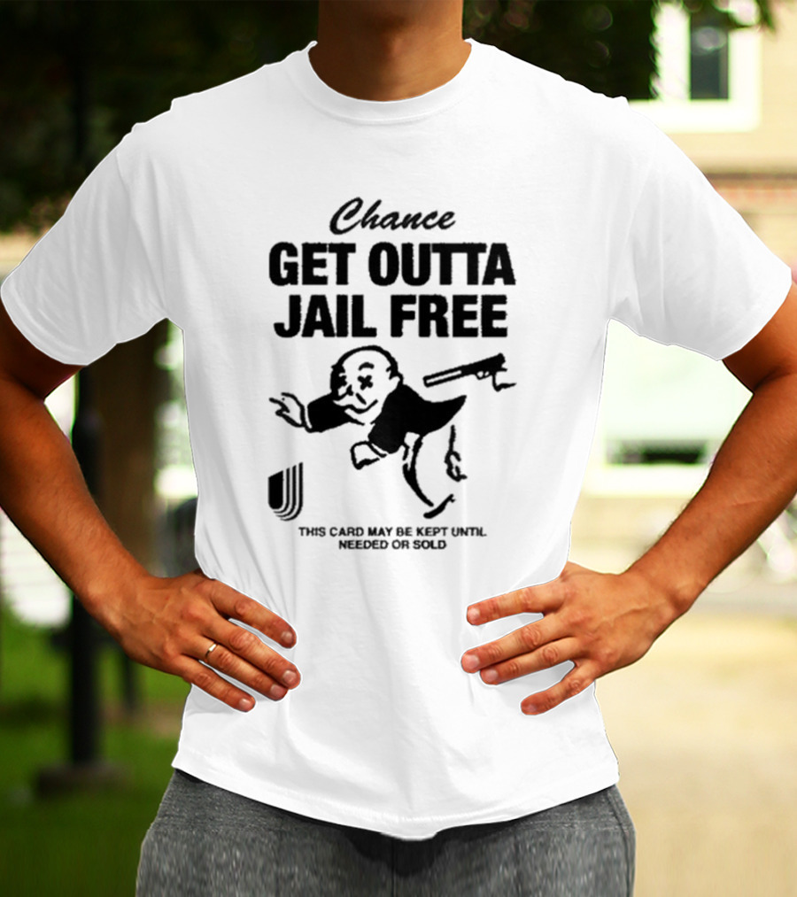 Chance Get Outta Jail Free This Card May Be Kept Until Needed Or Sold Monopoly Man Running T-Shirt
