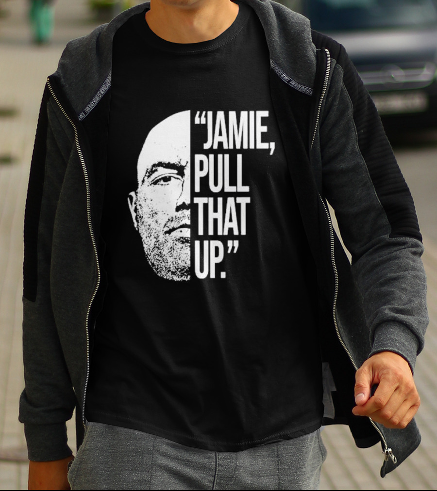 Jamie Pull That Up Joe Rogan Half Face T-Shirt