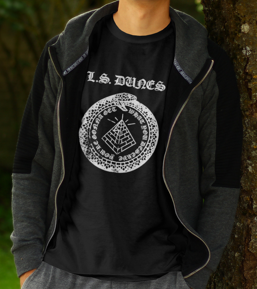L S Dunes Ouroboros Pyramid Get What You Deserve T-Shirt