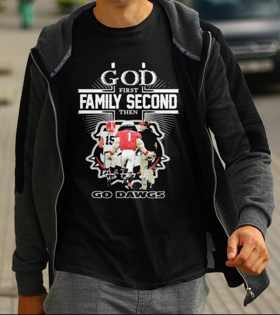 God First Family Second Go Dawgs Georgia Bulldogs Football T-Shirt