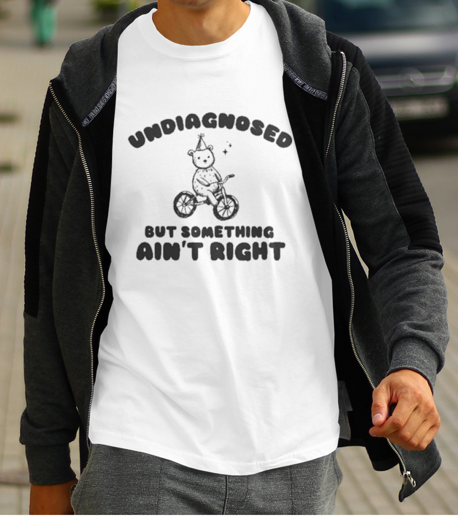 Undiagnosed But Something Ain't Right Bear On Bicycle With Party Hat T-Shirt