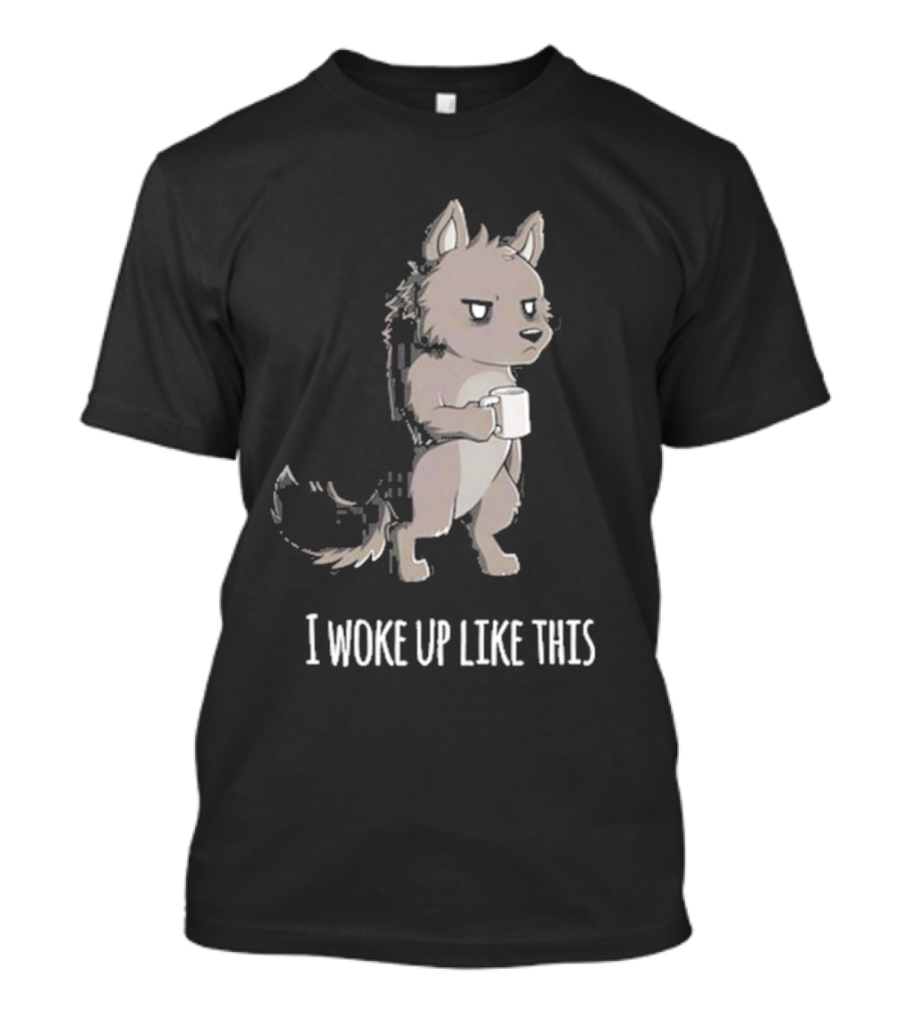 Barrows The Wolf Holding Coffee Mug I Woke Up Like This T-Shirt