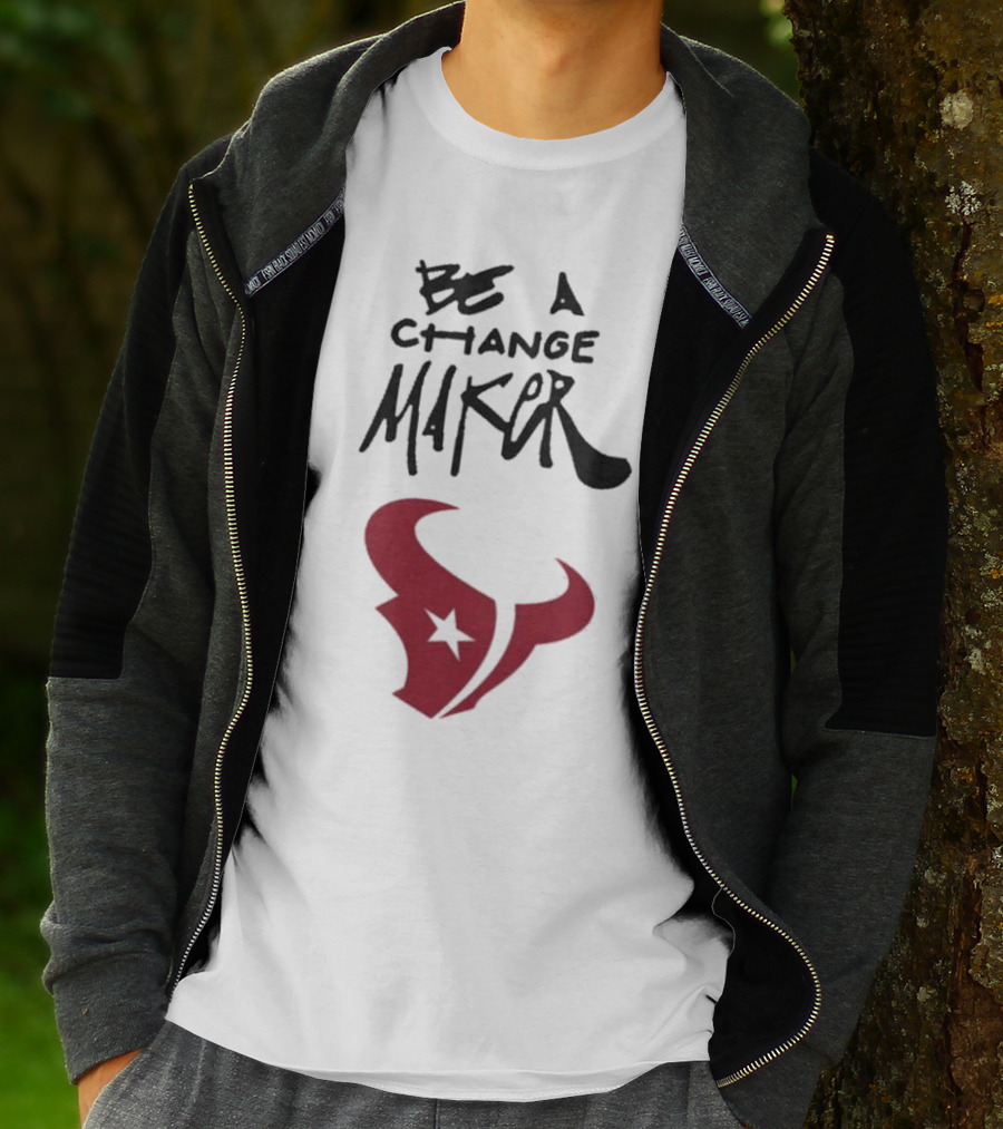 Texans Be A Change Maker Inspire Change NFL T-Shirt