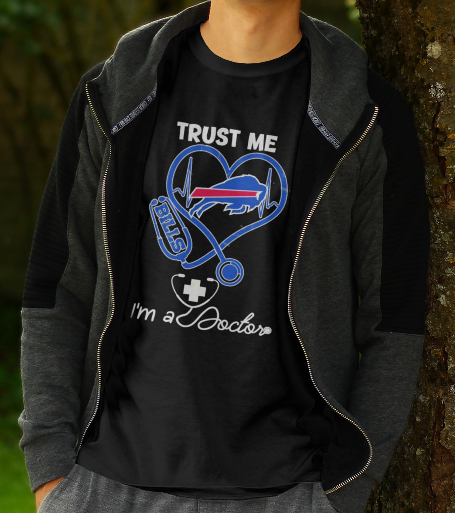Trust Me Buffalo Bills I'm A Doctor Stethoscope Heart T-Shirt