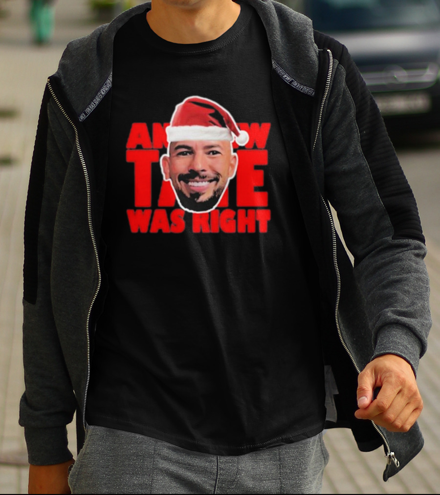 Andrew Tate Was Right Christmas Santa Hat T-Shirt