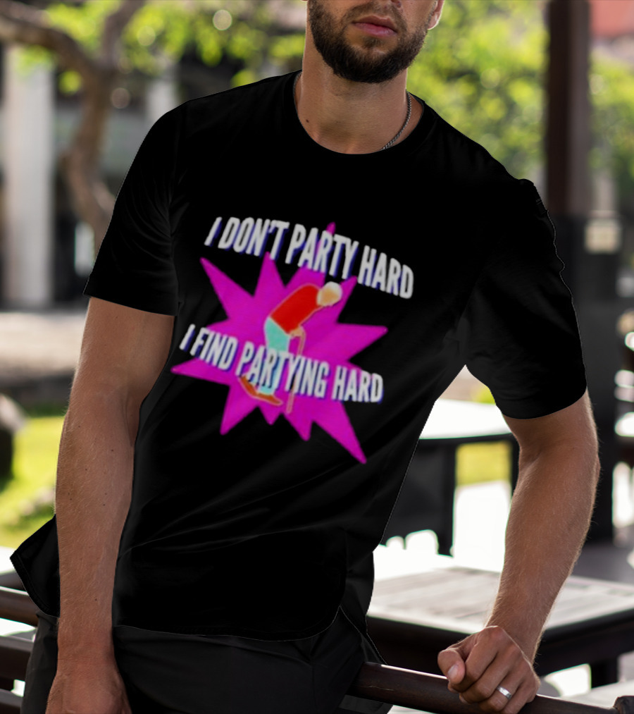 I Don’t Party Hard I Find Partying Hard Elderly Humor Starburst T-Shirt