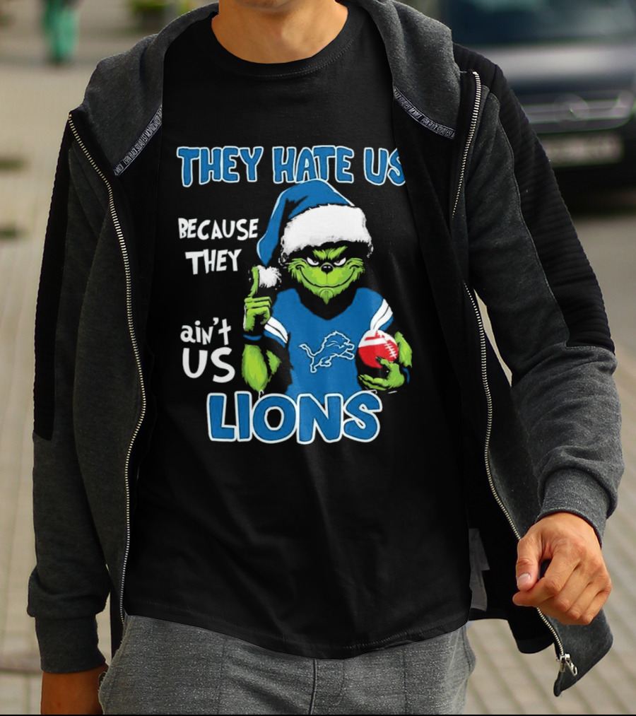 Grinch They Hate Us Because They Ain't Us Detroit Lions T-Shirt