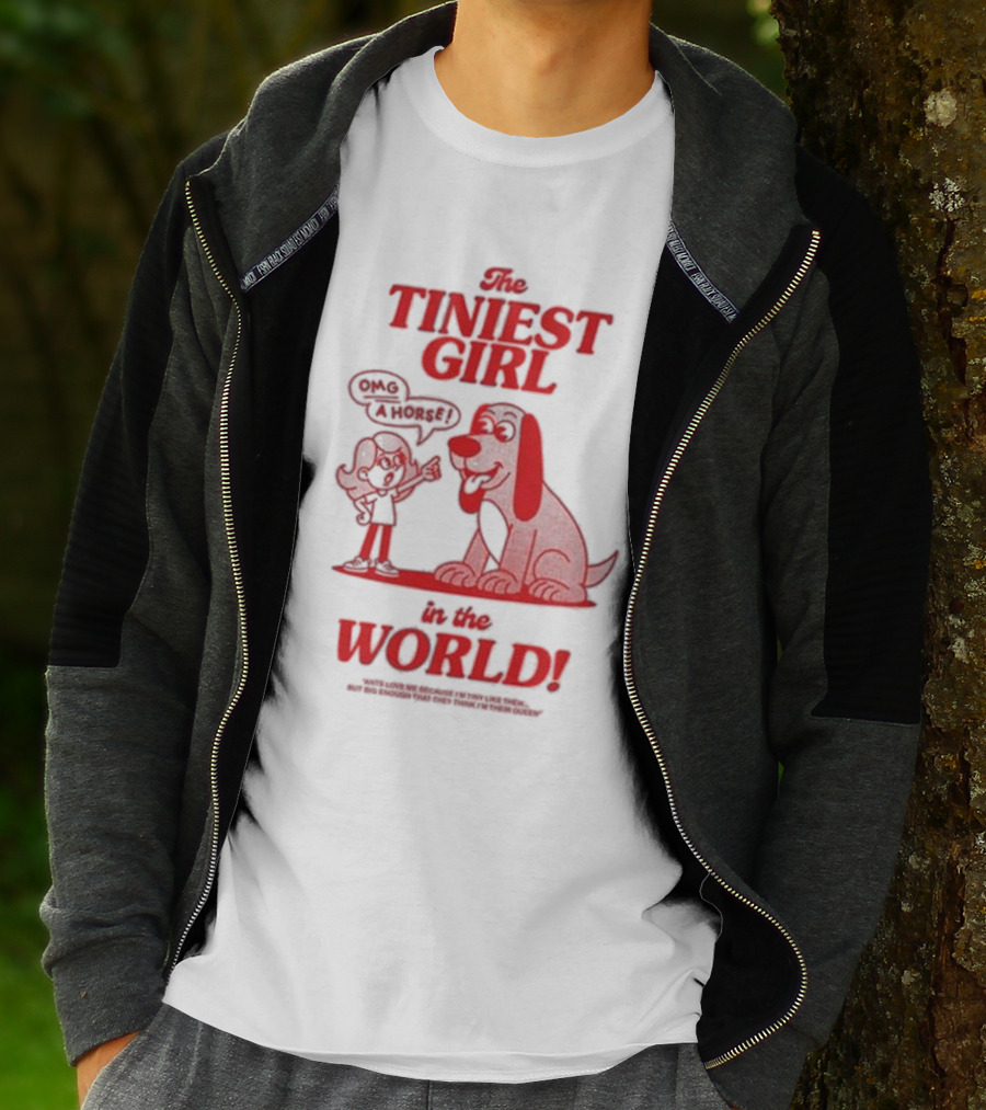 The Tiniest Girl In The World OMG A Horse T-Shirt