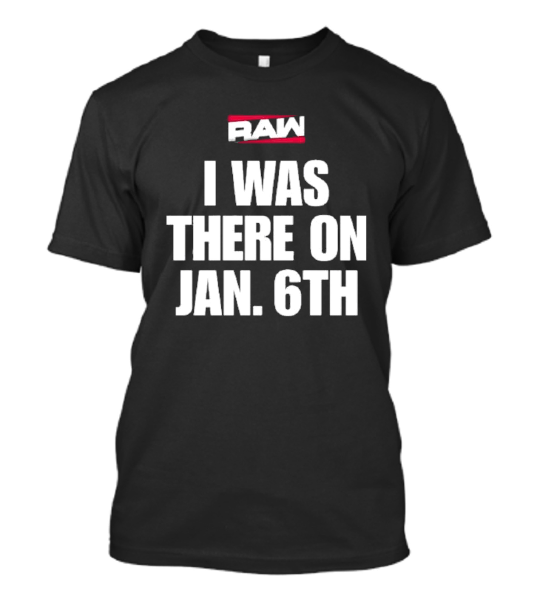 Daveed Jolly RAW I Was There On Jan 6th T-Shirt