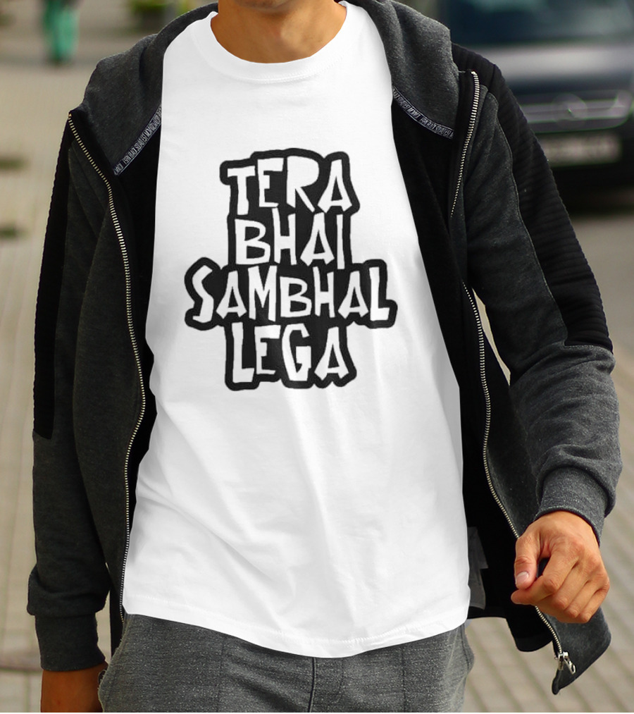 Tera Bhai Sab Sambhal Lega Hindi T-Shirt