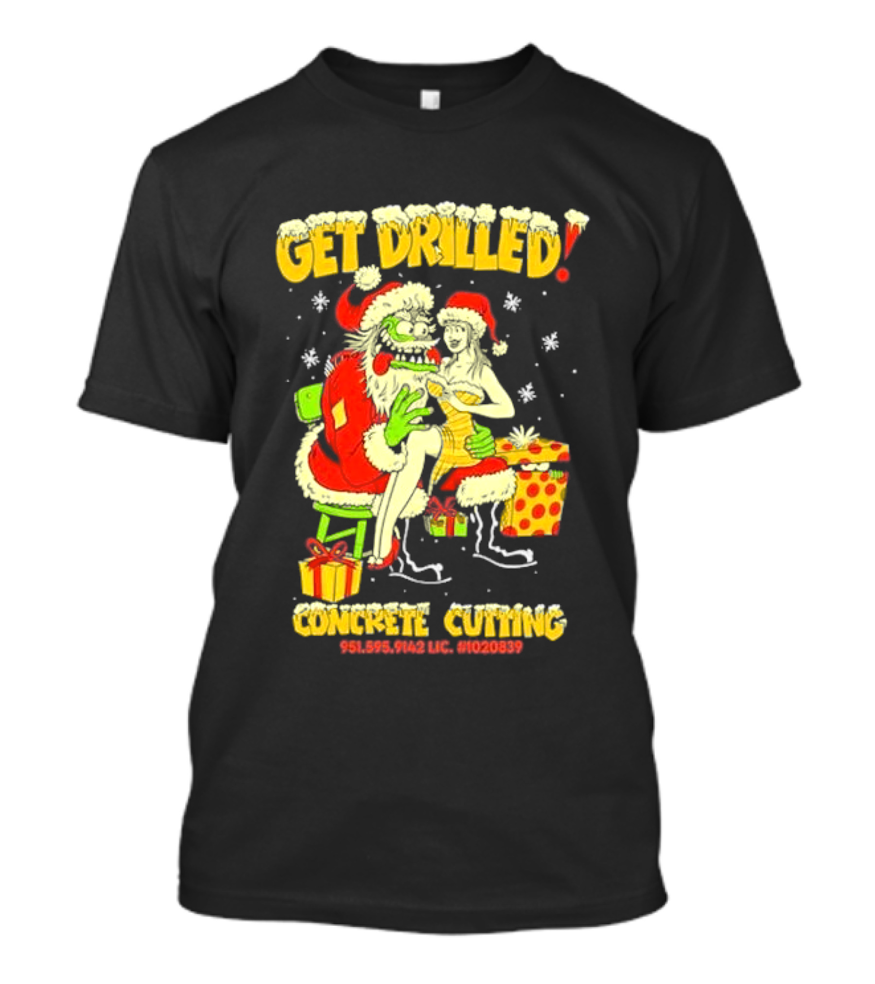 Get Drilled Santa Concrete Cutting Christmas 951-595-9142 LIC. #1020839 T-Shirt