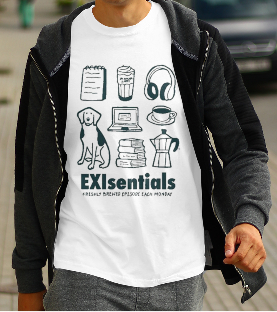 EXIsentials Freshly Brewed Episode Each Monday Mord Auf T-Shirt