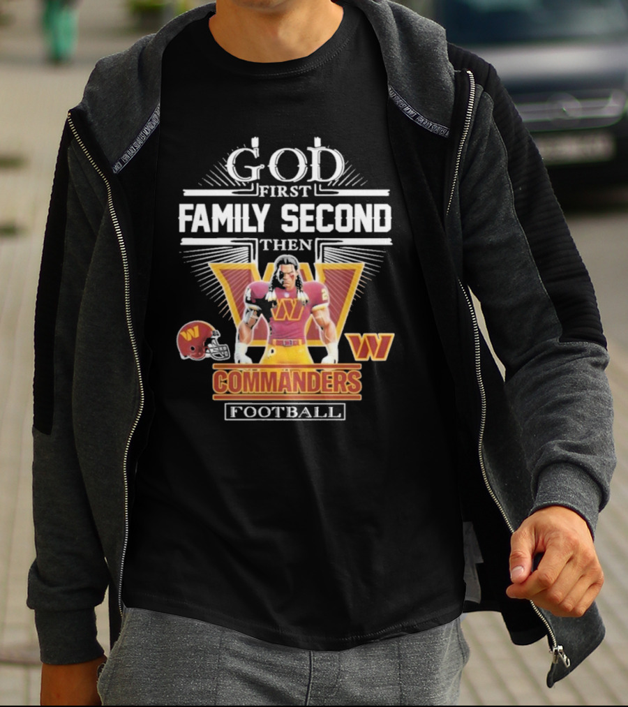God First Family Second Then Commanders Football Characters NFL T-Shirt