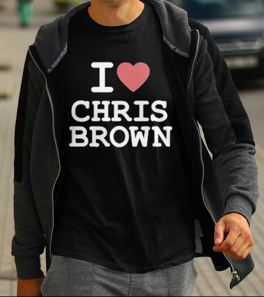 I Love Chris Brown T-Shirt