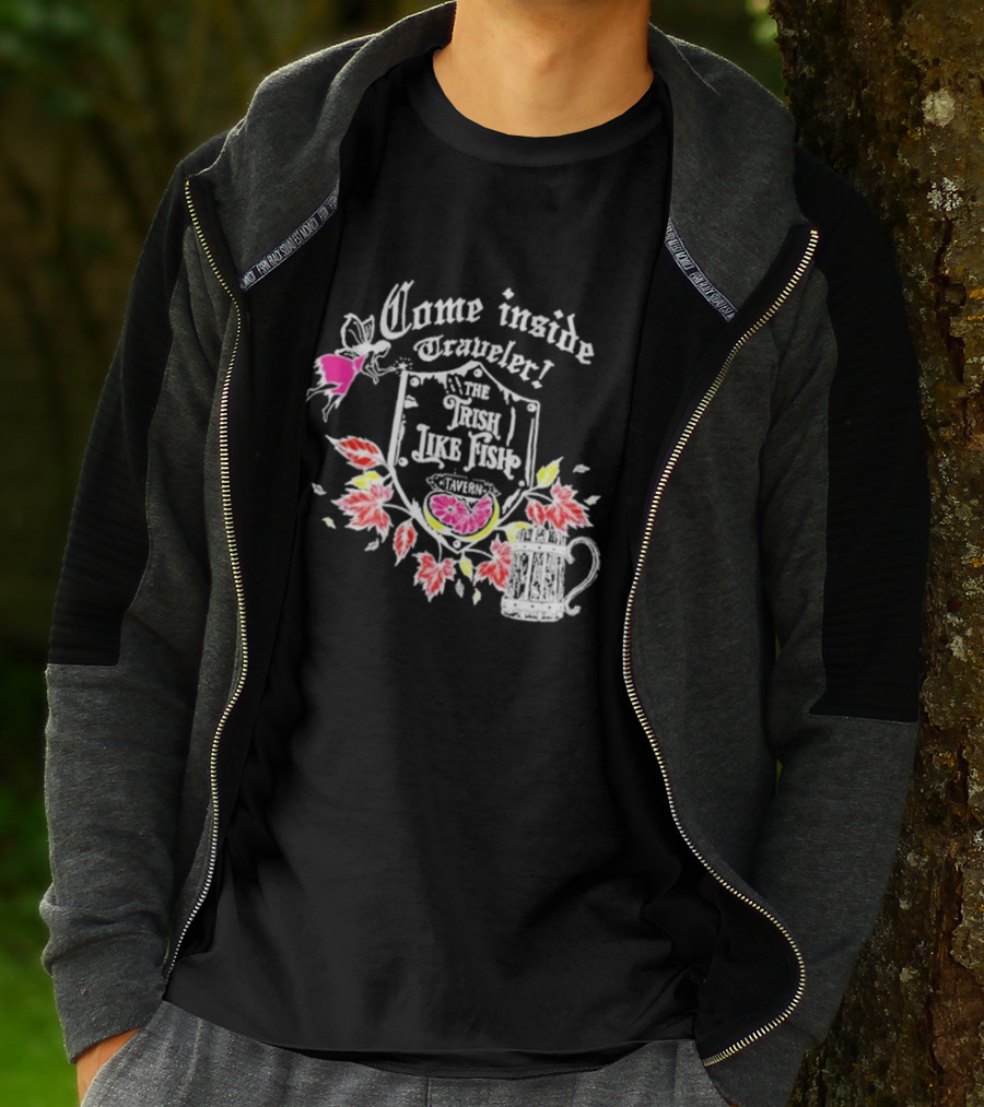 Come Inside Traveler The Trish Like Fish Tavern Fairy Ale And Autumn Leaves T-Shirt