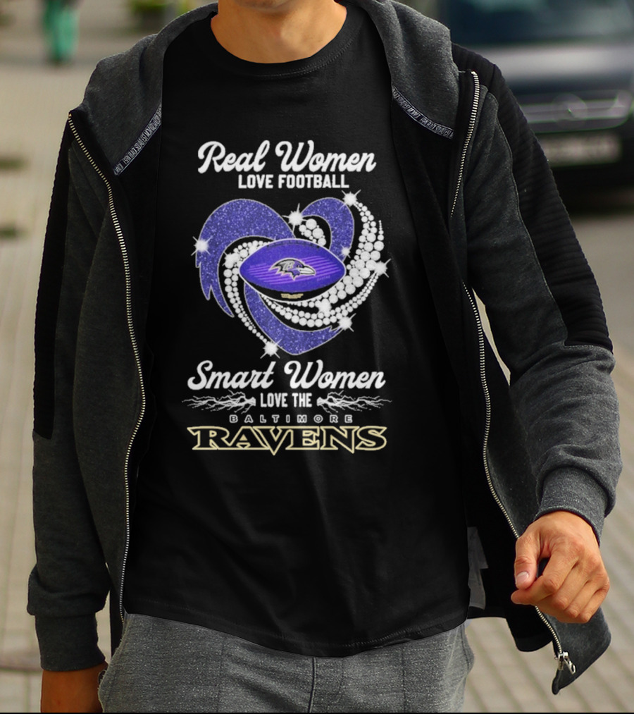 Real Women Love Football Smart Women Love The Baltimore Ravens T-Shirt