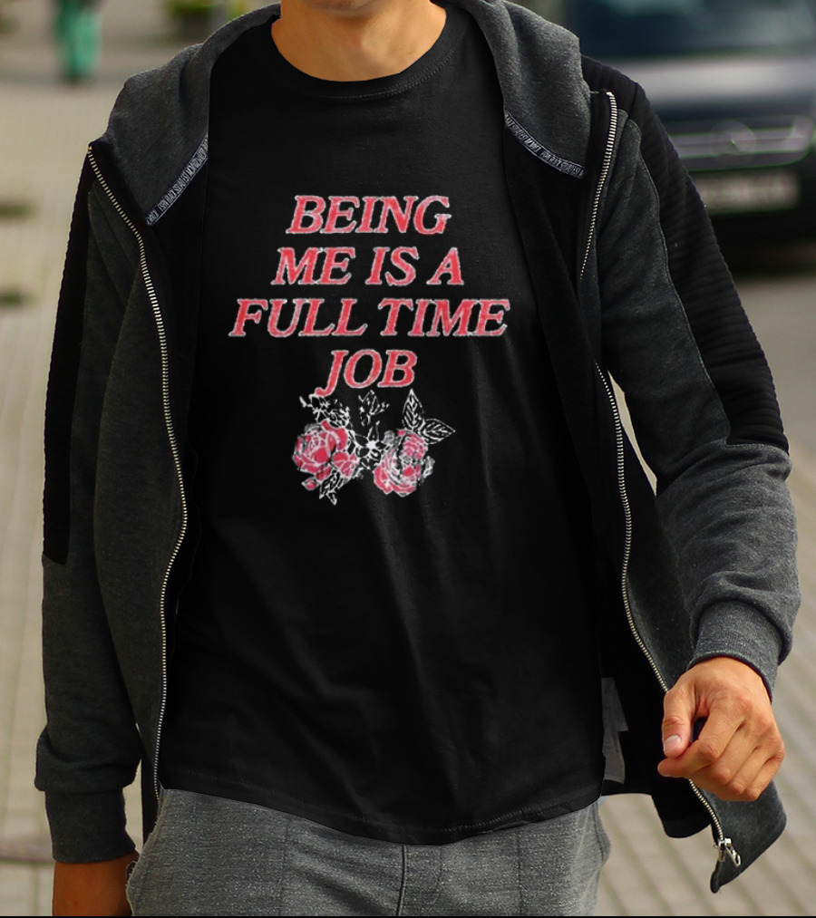 Beautiful Bastard Being Me Is A Full Time Job Rose Floral Typography T-Shirt