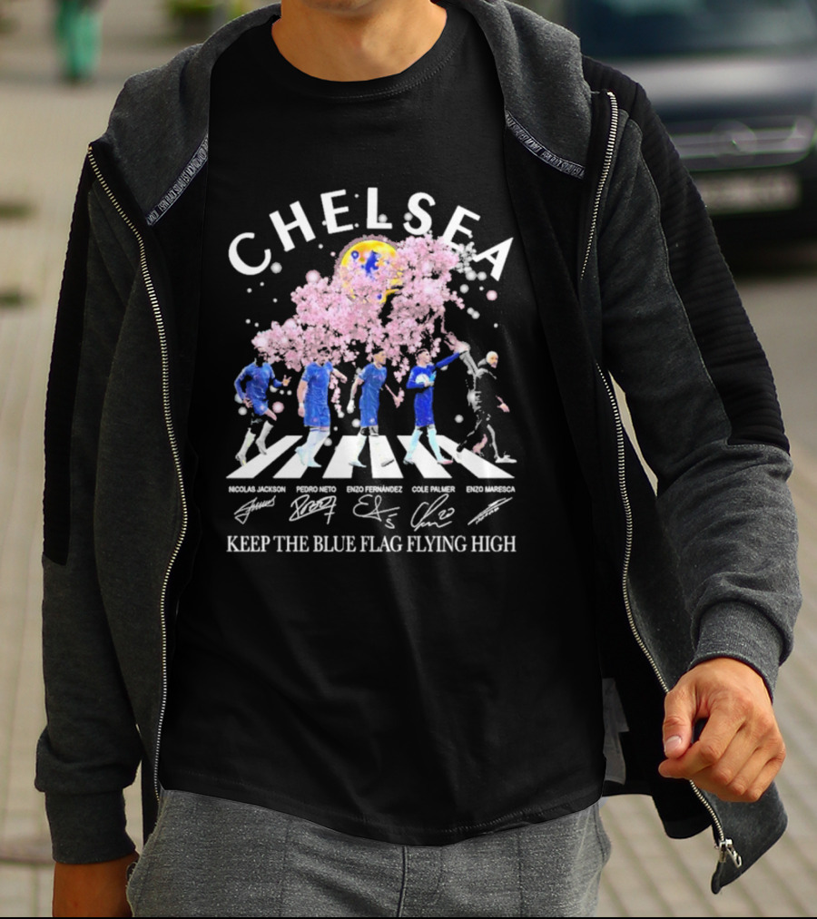 Chelsea Keep The Blue Flag Flying High Cherry Blossoms Bloom Nicolas Jackson Pedro Neto Enzo Fernandez Cole Palmer Enzo Maresca T-Shirt