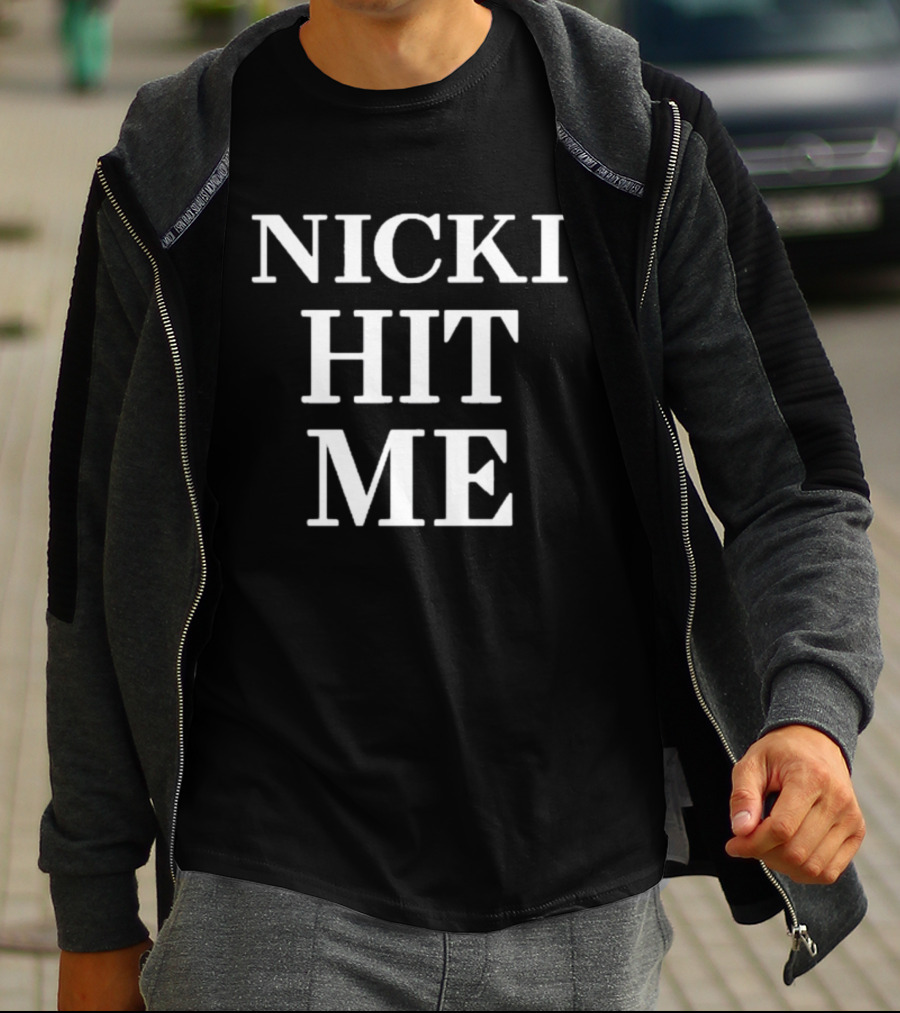 NICKI HIT ME T-Shirt